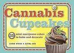 Cannabis Cupcakes: 35 Mini Marijuana Cakes to Bake ...  Book, Stone, Chris, Ann, Carol, Verzenden