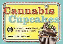 Cannabis Cupcakes: 35 Mini Marijuana Cakes to Bake ...  Book, Livres, Livres Autre, Envoi