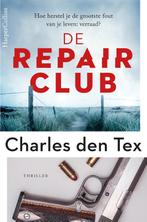 De Repair Club 9789402709520, Livres, Thrillers, Charles den Tex, Verzenden