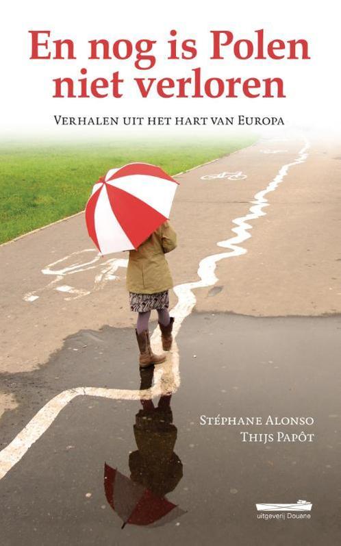 En nog is Polen niet verloren 9789072247674 Stéphane Alonso, Boeken, Literatuur, Gelezen, Verzenden