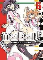 Mai Ball - Fußball ist sexy: Bd. 6  Inoue, Sora  Book, Gelezen, Inoue, Sora, Verzenden