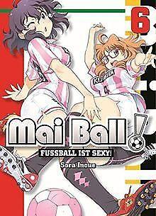 Mai Ball - Fußball ist sexy: Bd. 6  Inoue, Sora  Book, Livres, Livres Autre, Envoi