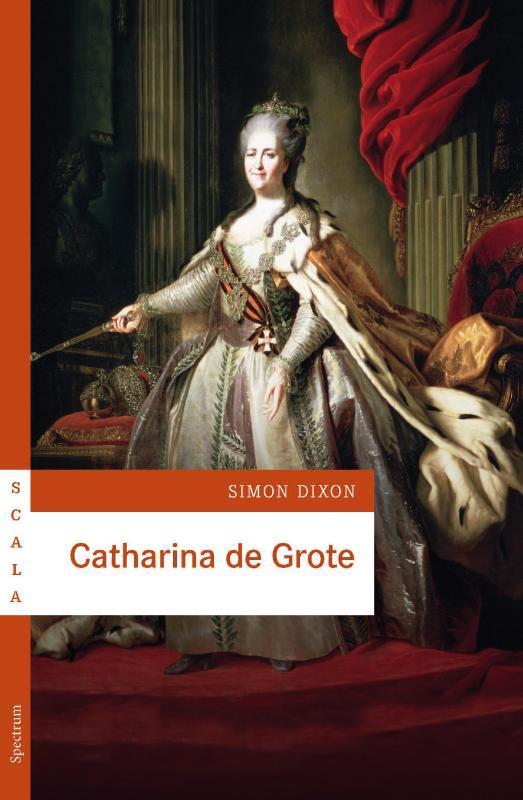 Catharina de Grote / Scala 9789049105877 Simon Dixon, Boeken, Overige Boeken, Zo goed als nieuw, Verzenden