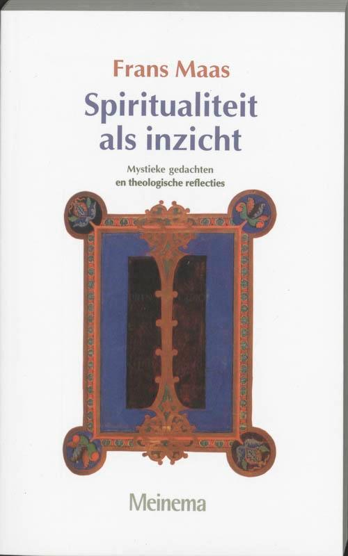 Spiritualiteit als inzicht 9789021137308 F. Maas, Boeken, Godsdienst en Theologie, Zo goed als nieuw, Verzenden