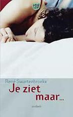 Je ziet maar ... ! / Cool 9789031717026 R. Swartenbroekx, Boeken, Verzenden, Zo goed als nieuw, R. Swartenbroekx