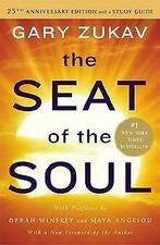 The Seat of the Soul: 25th Anniversary Edition with a St..., Gary Zukav, Verzenden