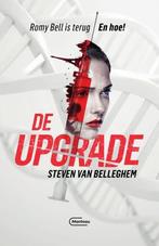 De upgrade / Een Romy Bell thriller / 2 9789022337943, Boeken, Verzenden, Zo goed als nieuw, Steven Van Belleghem