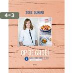 Op de groei 2 -  Samen eten is lekker en leuk 9789022332580, Boeken, Kookboeken, Verzenden, Zo goed als nieuw, Sofie Dumont