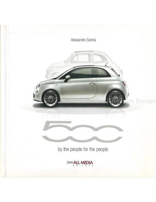 FIAT 500, BY THE PEOPLE FOR THE PEOPLE, Boeken, Auto's | Boeken