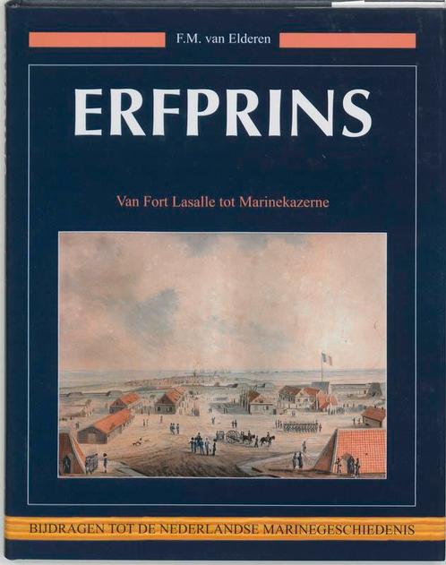 Erfprins / Bijdragen tot de Nederlandse Marinegeschiedenis /, Boeken, Overige Boeken, Zo goed als nieuw, Verzenden