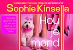 Hou Je Mond! Dwarsligger 9789049800482 Sophie Kinsella, Verzenden, Gelezen, Sophie Kinsella