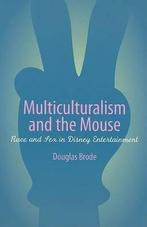 Multiculturalism and the Mouse 9780292709607, Douglas Brode, Verzenden