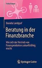 Beratung in der Finanzbranche: Wie sich der Vertrie...  Book, Landgraf, Daniela, Verzenden