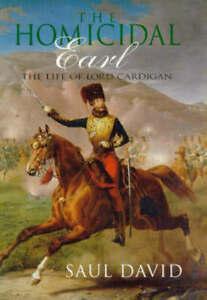 The homicidal Earl: the life of Lord Cardigan by Saul David, Livres, Livres Autre, Envoi