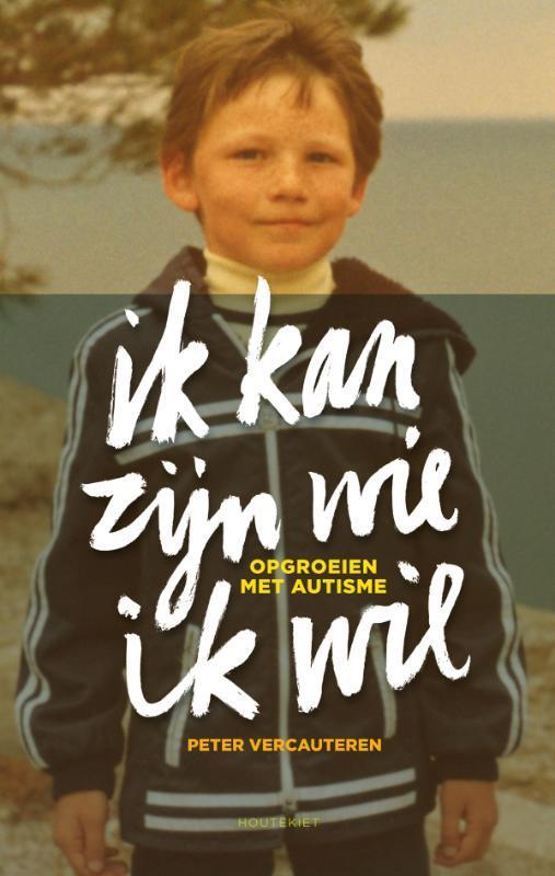 Ik Kan Zijn Wie Ik Wil 9789089241528 Peter Vercauteren, Boeken, Gezondheid, Dieet en Voeding, Zo goed als nieuw, Verzenden