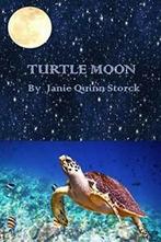 TURTLE MOON.by Storck, Quinn New   ., Storck, Janie Quinn, Verzenden