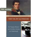 Weest wel met alle menschen / Egodocumenten / 28, Boeken, Verzenden, Zo goed als nieuw, Cornelius de Jong van Rodenburgh
