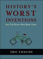 Historys Worst Inventions 9781847735058, Gelezen, Eric Chaline, Verzenden