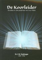 KOORLEIDER, DE 9789066943308 E.W. Bullinger, Boeken, Verzenden, Gelezen, E.W. Bullinger