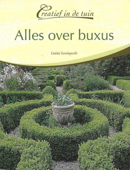 Creatief in de Tuin Alles over Buxus 9789043814188, Boeken, Overige Boeken, Gelezen, Verzenden