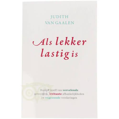 Als lekker lastig is - Judith van Gaalen, Livres, Livres Autre, Envoi