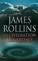 La civilisation des abysses  Rollins, James  Book, Gelezen, Rollins, James, Verzenden