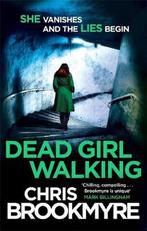 Dead Girl Walking 9780349140247 Christopher Brookmyre, Verzenden, Zo goed als nieuw, Christopher Brookmyre