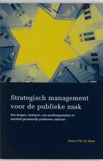 Strategisch management voor de publieke zaak 9789059315013, Boeken, Verzenden, Zo goed als nieuw, S.P.M. de Waal