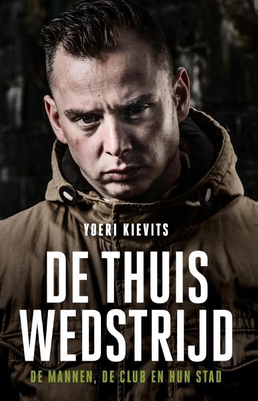 De thuiswedstrijd 9789089756510 Yoeri Kievits, Boeken, Hobby en Vrije tijd, Zo goed als nieuw, Verzenden