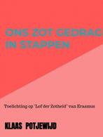 Ons zot gedrag in stappen 9789403658674 Klaas Potjewijd, Boeken, Verzenden, Zo goed als nieuw, Klaas Potjewijd