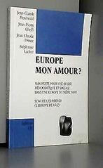 Europe mon amour   Jean-Claude Rennwald, Jean-Pierre..., Gelezen, Jean-Claude Rennwald, Jean-Pierre Ghelfi, Jean-Claude Prince,...