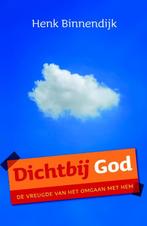 Dichtbij God 9789029718684 Henk Binnendijk, Boeken, Godsdienst en Theologie, Verzenden, Zo goed als nieuw, Henk Binnendijk