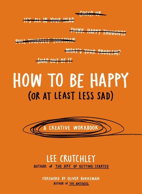 How to Be Happy (or at Least Less Sad) 9780399172984, Livres, Langue | Anglais, Envoi