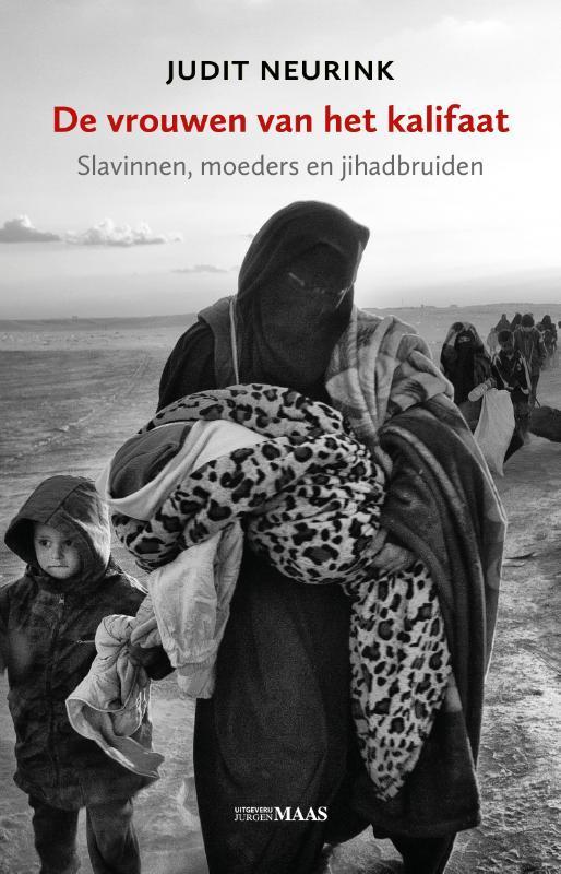 De vrouwen van het kalifaat 9789491921148 Judit Neurink, Boeken, Geschiedenis | Wereld, Zo goed als nieuw, Verzenden