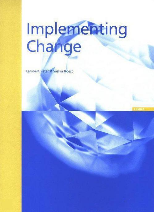 Implementing change 9789059311275 L. Pater, Boeken, Economie, Management en Marketing, Zo goed als nieuw, Verzenden