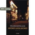 Avond Aan Avond 9789020407211 F. Ketelaar, Verzenden, Zo goed als nieuw, F. Ketelaar