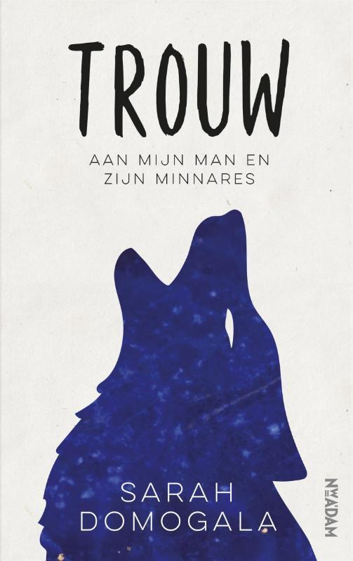 Trouw 9789046826492 Sarah Domogala, Boeken, Literatuur, Gelezen, Verzenden