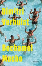 Bechamel mucho 9789025476038 Dimitri Verhulst, Verzenden, Zo goed als nieuw, Dimitri Verhulst