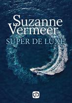 Super de luxe 9789036434904 Suzanne Vermeer, Livres, Verzenden, Suzanne Vermeer