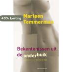 Bekentenissen uit de onderbuik 9789056177416, Boeken, Verzenden, Gelezen, Marleen Temmerman