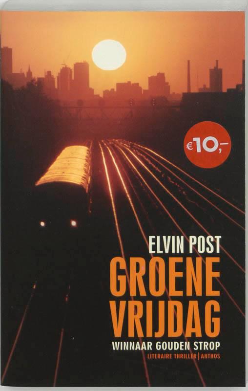 Groene vrijdag 9789041409874 Elvin Post, Livres, Thrillers, Envoi