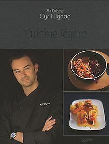 Cuisine légère  Lignac, Cyril, Brunet, Delphine  Book, Livres, Livres Autre, Envoi
