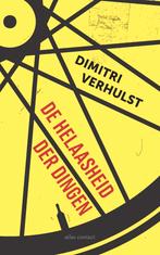 De helaasheid der dingen 9789025471910 Dimitri Verhulst, Boeken, Verzenden, Gelezen, Dimitri Verhulst