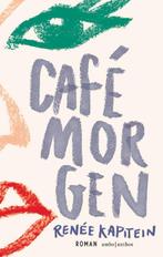 Café Morgen 9789026356209, Zo goed als nieuw, Verzenden, Renée Kapitein
