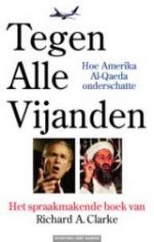 Tegen alle vijanden 9789035127074 R.A. Clarke, Boeken, Politiek en Maatschappij, Gelezen, Verzenden