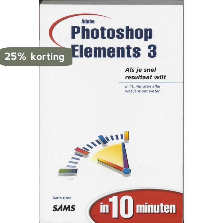 Adobe Photoshop Elements 3 in 10 minuten / In 10 minuten, Boeken, Informatica en Computer, Gelezen, Verzenden