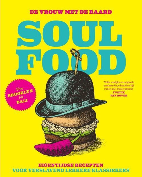 De vrouw met De Baard - Soul Food 9789000353200, Boeken, Kookboeken, Zo goed als nieuw, Verzenden