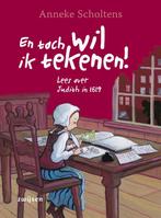 En toch wil ik tekenen! / Duik in de tijd van 9789048739356, Boeken, Verzenden, Zo goed als nieuw, Anneke Scholtens