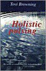 Holistic Pulsing 9789020243352, Browning Tovi, T. Browning, Verzenden
