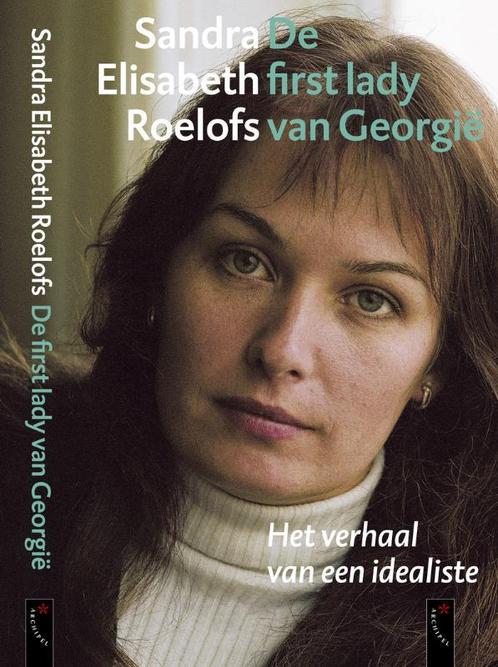 De first lady van Georgië 9789063051709 S.E. Roelofs, Boeken, Overige Boeken, Gelezen, Verzenden